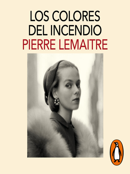 Title details for Los colores del incendio (Los hijos del desastre 2) by Pierre Lemaitre - Available